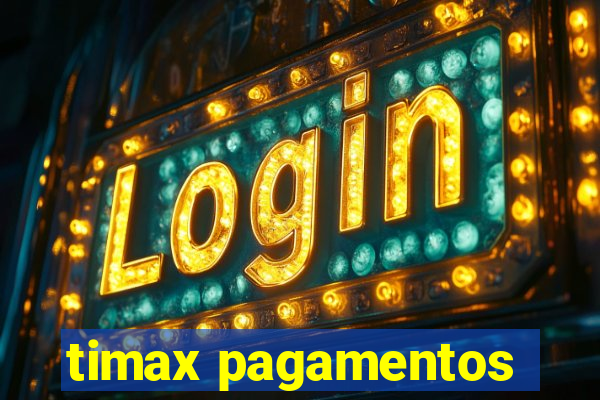 timax pagamentos